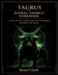 Taurus Zodiac Energy Workbook