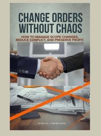 Change Orders Without Chaos