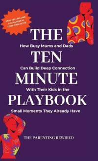 The 10-Minute Parent