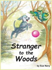 Stranger to the Woods