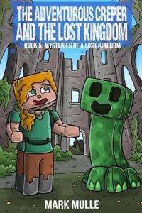 The Adventurous Creeper and the Lost Kingdom
