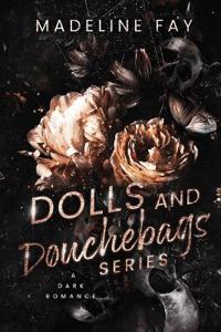 Dolls and Douchebags