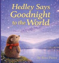 Hedley Says Goodnight to the World