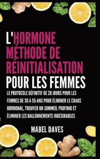 L'Hormone Méthode de Réinitialisation pour les Femmes