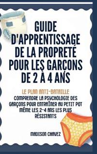 Guide D'Apprentissage De La Propreté Pour Les Garçons De 2 à 4 Ans