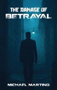 Bokomslag för "THE DAMAGE OF BETRAYAL"