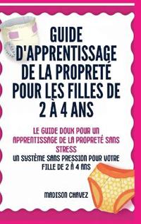 Bokomslag för "Guide D'Apprentissage De La Propreté Pour Les Filles De 2 À 4 Ans"