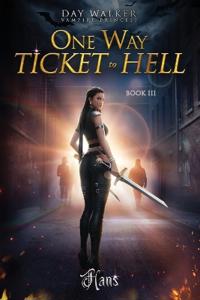 Daywalker Vampire Princess Book 3 One Way Ticket to Hell