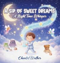 A Sip of Sweet Dreams