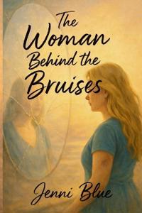 The Woman Behind the Bruises