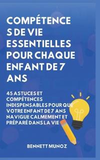 Compétences de vie essentielles pour Chaque enfant de 7 ans
