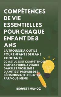 Compétences de vie essentielles pour Chaque enfant de 8 ans
