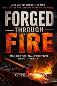 FORGED THROUGH FIRE