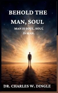 Man Is Soul; Soul Is Man