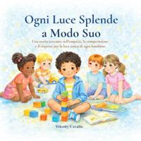 Ogni Luce Splende a Modo Suo