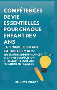 Bokomslag för "Compétences de vie essentielles pour Chaque enfant de 9 ans"