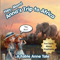 (Hey Mom) Anna's Trip to Africa