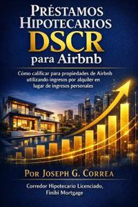 Préstamos Hipotecarios DSCR para Airbnb