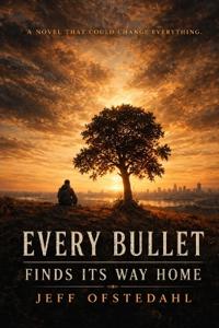 Bokomslag for "Every Bullet Finds Its Way Home"