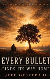 Every Bullet Finds Its Way Home