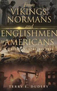 From Vikings, Normans and Englishmen to Americans