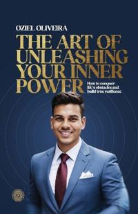The Art of Unleashing Your Inner Power