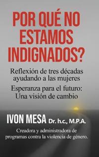 Bokomslag för "POR QUÉ NO ESTAMOS INDIGNADOS"