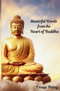 Bokomslag för "Masterful Words from the Heart of Buddha"