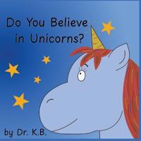 Do You Believe in Unicorns?
