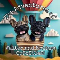 The Adventures of Walter and Brutus
