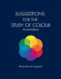 Suggestions for the Study of Colour Revised Editon