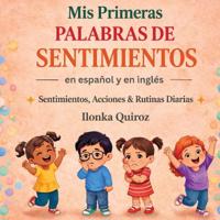 Mis Primeras Palabras de Sentimientos en Español y en Inglés