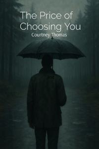 The Price of Choosing You