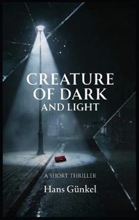Bokomslag för "Creature of Dark and Light"