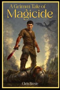 A Grimm Tale of Magicide