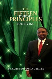 THE FIFTEEN POSITIVE PRINCIPLES FOR LIVING