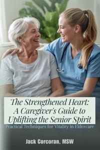 The Strengthened Heart