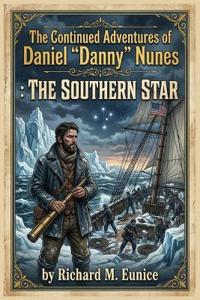 The Continued Adventures of Daniel "Danny" Nunes