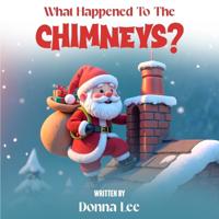 What Happened To The CHIMNEYS?