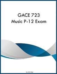 GACE 723 Music P-12 Exam