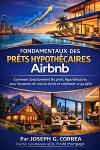 Fondamentaux des Prêts Hypothécaires Airbnb