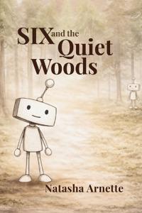 SIX and the Quiet Woods