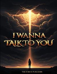 I Wanna Talk To You