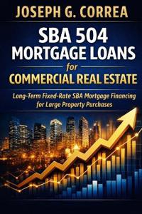 SBA 504 Mortgage Loans for Commercial Real Estate