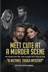 Bokomslag för "MEET CUTE AT A MURDER SCENE"