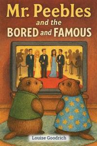 Mr. Peebles and the BORED and FAMOUS