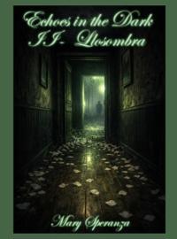 Echoes in the Dark 2 -  Llosombra