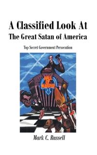 A Classified Look At The Great Satan of America
