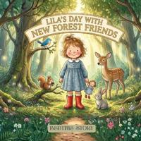 Lila's Day With New Forest Friends Bedtime Story
