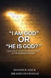 "I AM GOD" OR "HE IS GOD"?
